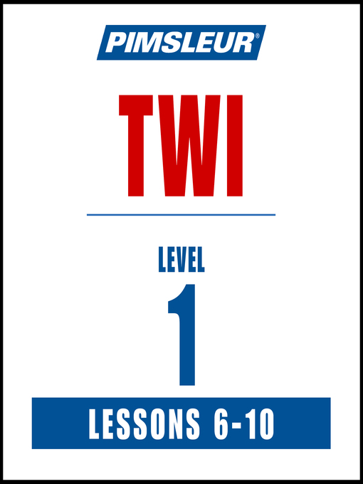 Title details for Pimsleur Twi Level 1 Lessons  6-10 by Pimsleur - Wait list